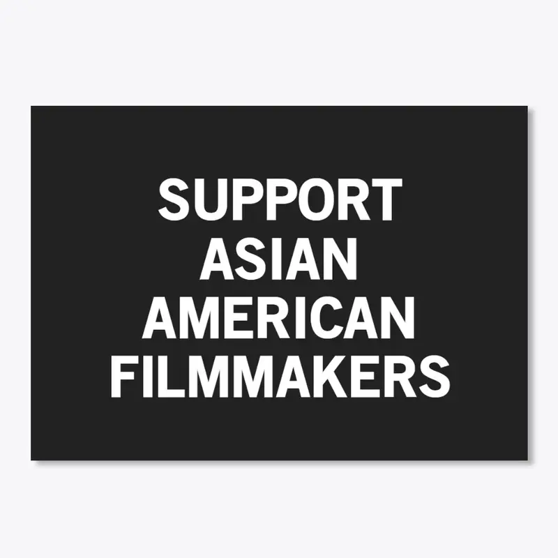 Support Asian American Filmmakers