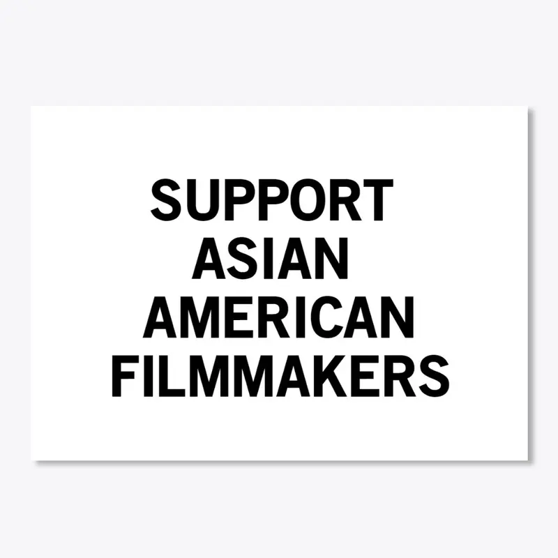 Support Asian American Filmmakers