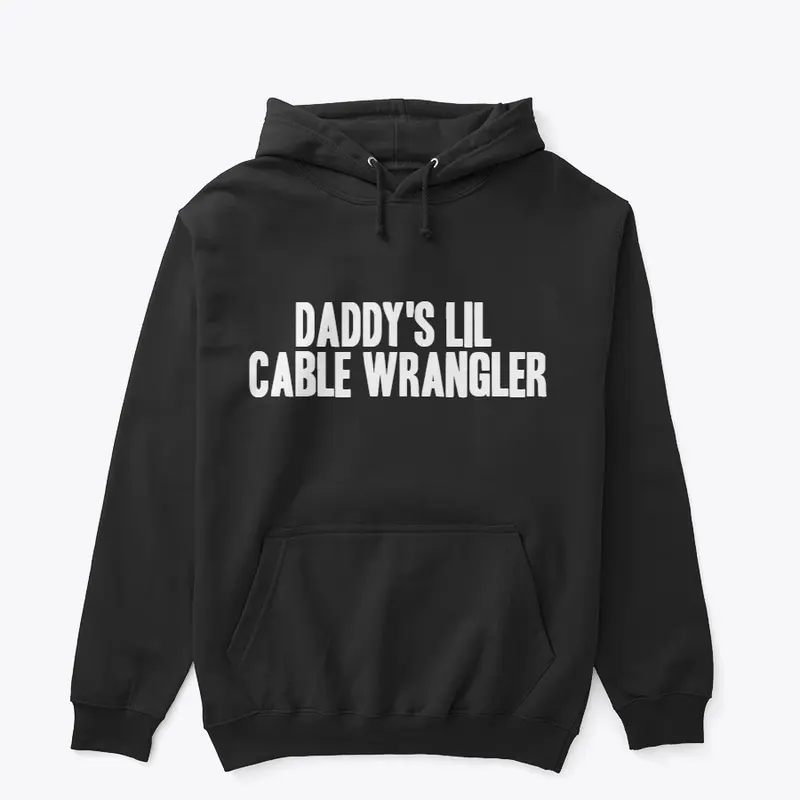 Daddy's Lil Cable Wrangler